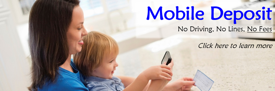 Mobile Deposit: No Driving, No Lines, No Fees